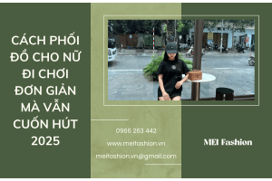 phối đồ cho nữ đi chơi đơn giản